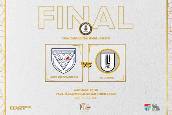 Final da Taça  Ouro  Futsal Seniores COPYVIS é esta quarta-feira